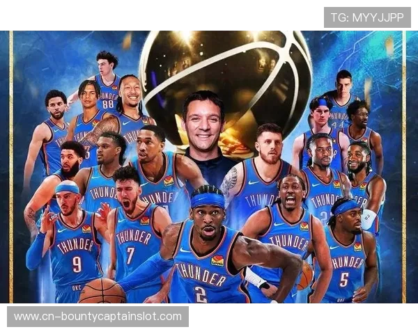 雷霆队崛起年轻力量潜力无限 成为下赛季NBA夺冠热门队伍